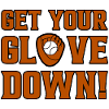 Get Your Glove Down