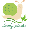 SNAIL SLOWLY