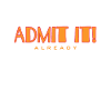 Finally admit it