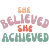 She Believed She achieved