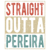 Straight outta Pereira