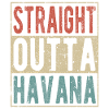 Straight outta Havana