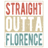 Straight outta Florence