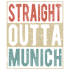 Straight outta Munich