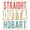 Straight outta Hobart