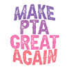 Make PTA Great Again 3