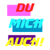 DU MICH AUCH