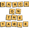 Dance on the table