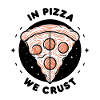 In Pizza We Crust