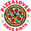 Pizza Lover Since Birth