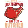 Never underestimate an old butcher