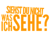 ich sehe so vieles