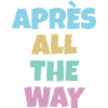 Après all the way