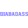 DIABADASS BADASS