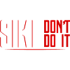 Sike Don't Do It 2