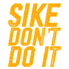 Sike Don't Do It 3