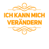 Veränderung ist möglich