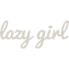 Lazy Girl