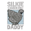 Silky Chicken Dad