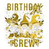 Birthday Crew