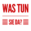 was tun sie da?