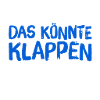 das könnte klappen