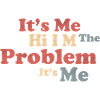 It's me, hi