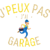 J'peux pas j'ai Garage