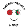 Algérien Marocain et fière