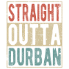 Straight outta Durban