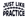 Just Like Practice American Football