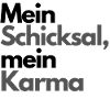 Mein Schicksal mein Karma