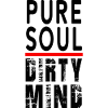 Pure soul dirty mind