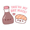 Cute Soy Sauce And Sushi You Are My Soy Mate