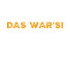 das war's