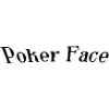 Poker face