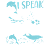 Dolphin I Speak Fluent Dolphin