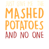 Mashed Potatoes Funny Thanksgiving Christmas