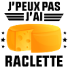 J'Peux Pas J'ai Raclette