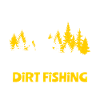 Dirt Fishing