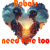Robots need love
