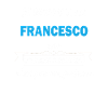 Je m'appelle excellence Francesco