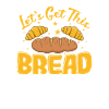 Let's get this Bread Bakery
