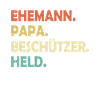 Ehemann Papa Beschützer Held