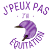 J'peux pas j'ai équitation
