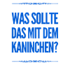 das mit dem Kaninchen