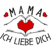 Mama ich liebe Dich