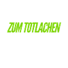 zum totlachen