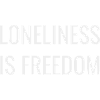 Loneliness is freedom
