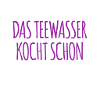 wer möchte Tee?